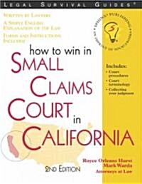 How to Win in Small Claims Court in California (Paperback, 2nd)