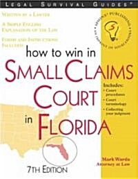 How to Win in Small Claims Court in Florida (Paperback, 7)