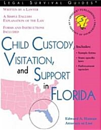 Child Custody, Visitation, and Support in Florida (Paperback, 1st)