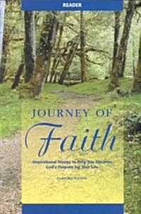 Journey of Faith Reader: Inspirational Stories to Help You Discover Gods Purpose for Your Life (Paperback)