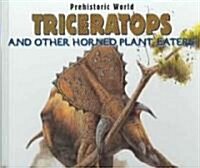 Triceratops and Other Horned Plant-Eaters (Library Binding)