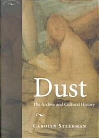 Dust: The Archive and Cultural History (Paperback)