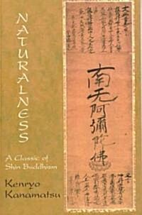 Naturalness: A Classic of Shin Buddhism (Paperback)