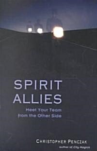 Spirit Allies: Meet Your Team from the Other Side (Paperback)