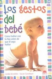 Los gestos del bebe / The Babys Gestures (Paperback)