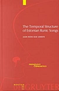 Temporal Structure of Estonian Runic Songs (Hardcover, Reprint 2015)