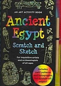 Ancient Egypt : scratch and sketch : for inquisitive artists and archaeologists of all ages 
