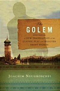 Golem: A New Translation of the Classic Play and Selected Short Stories (Hardcover)