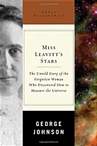 Miss Leavitts Stars: The Untold Story of the Woman Who Discovered How to Measure the Universe (Paperback)