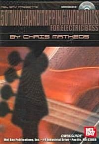 50 Two-Hand Tapping Workouts for Electric Bass [With CD] (Paperback)