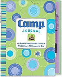 Camp Journal: An Activity Book, Record Keeper & Photo Album All Wrapped in One [With Pen and 8 Postcards] (Spiral)