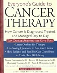 Everyones Guide to Cancer Therapy (Paperback, 4th, Revised, Updated)