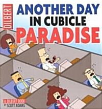 Another Day in Cubicle Paradise (Paperback)