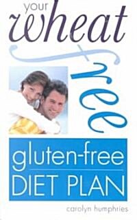 Your Wheat Free Gluten Free Diet Plan (Paperback)