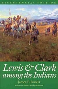 Lewis and Clark Among the Indians (Bicentennial Edition) (Paperback)