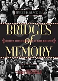Bridges of Memory: Chicagos Second Generation of Black Migration (Hardcover)