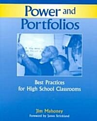 Power and Portfolios: Best Practices for High School Classrooms (Paperback)