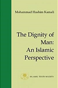 The Dignity of Man : An Islamic Perspective (Paperback, 2 Revised edition)