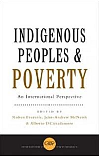 Indigenous Peoples and Poverty : An International Perspective (Hardcover)