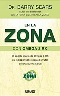 En La Zona Con Omega 3rx / The Omega Rx Zone (Paperback, Translation)