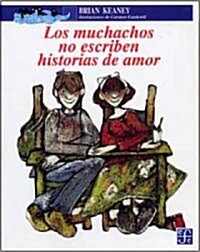 Los Muchachos No Escriben Historias de Amor (Paperback)