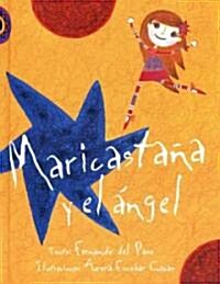 Maricastana Y El Angel/ Maricastagna and the Angel (Hardcover)