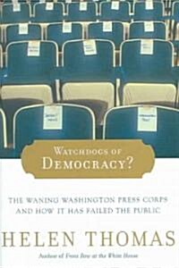 Watchdogs of Democracy? (Hardcover)