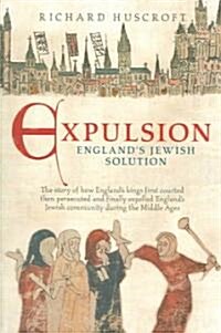 Expulsion: Englands Jewish Solution (Paperback)