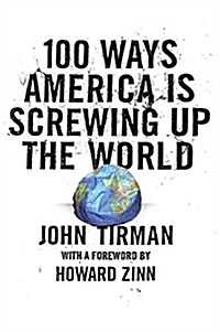 [중고] 100 Ways America Is Screwing Up the World (Paperback)