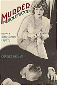 Murder in Hollywood: Solving a Silent Screen Mystery (Paperback)