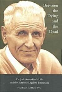 Between the Dying And the Dead (Hardcover)