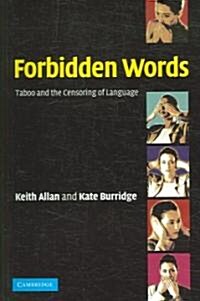 Forbidden Words : Taboo and the Censoring of Language (Paperback)