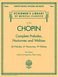 Complete Preludes, Nocturnes and Waltzes: For Piano (Paperback)