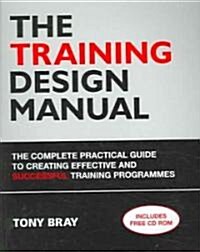 The Training Design Manual (Paperback, CD-ROM)