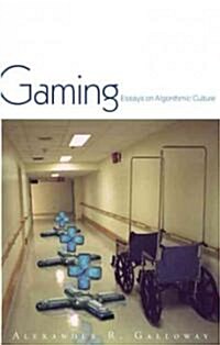 Gaming: Essays on Algorithmic Culture Volume 18 (Paperback)