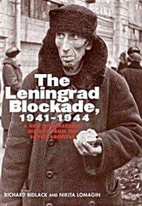 The Leningrad Blockade, 1941-1944: A New Documentary History from the Soviet Archives (Hardcover)