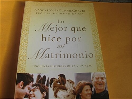 Lo mejor que hice por mi matrimonio/The Best Thing I Ever Did for My Marriage (Paperback)