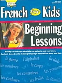 French for Kids: Beginning Lessons (Paperback)