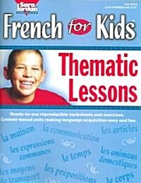 French for Kids Thematic Lessons (Paperback)