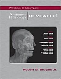 Anatomy & Physiology Revealed (Paperback, 1st, Spiral, Workbook)