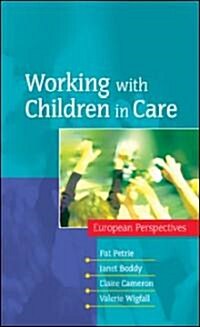 Working with Children in Care: European Perspectives (Paperback)