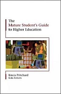 Mature Students Guide to Higher Education (Hardcover)