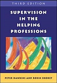 Supervision in the Helping Professions (Hardcover, 3)