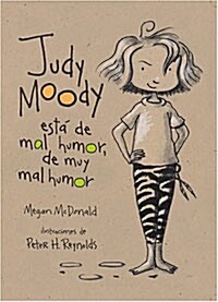 Judy Moody Esta de Mal Humor, de Muy Mal Humor (Judy Moody Was in a Mood. Not a Good Mood. a Bad Mood) (Prebound, Turtleback Scho)