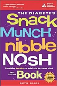 The Diabetes Snack Munch Nibble Nosh Book (Paperback, 3rd)