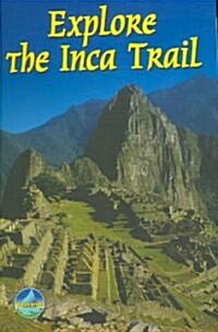 Explore the Inca Trail (Paperback, 2nd, Spiral)