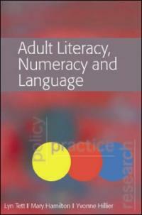 Adult literacy, numeracy and language : policy, practice and research
