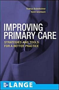 Improving Primary Care: Strategies and Tools for a Better Practice (Paperback)