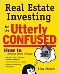 Real Estate Investing for the Utterly Confused (Paperback)