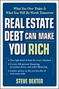 Real Estate Debt Can Make You Rich (Paperback)